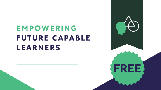 Empowering Future Capable Learners FCL